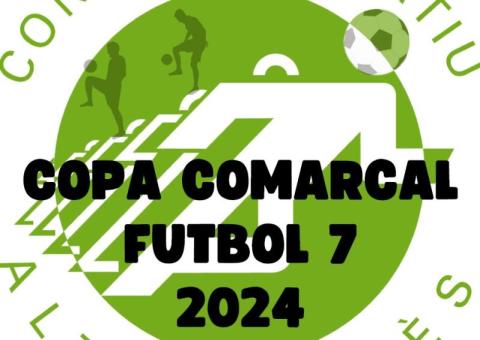 LA COPA COMARCAL 2024 F-7
